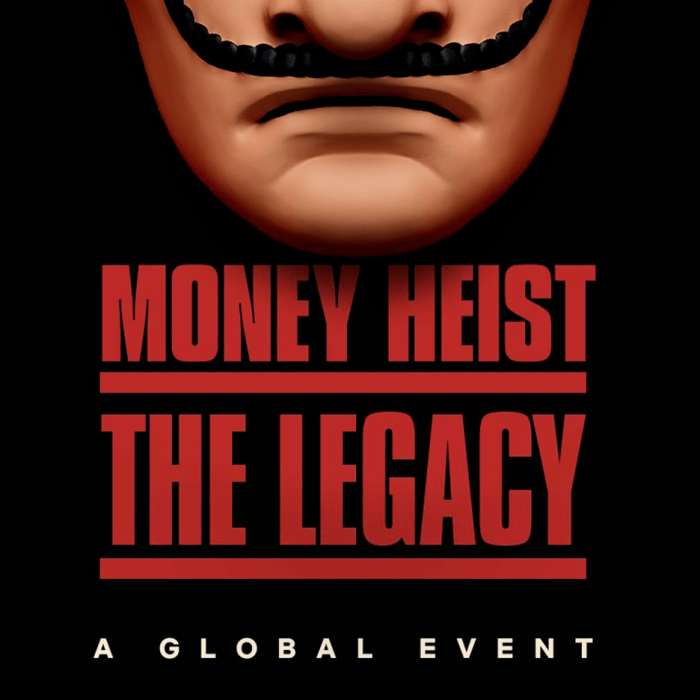 Money Heist. The Legacy